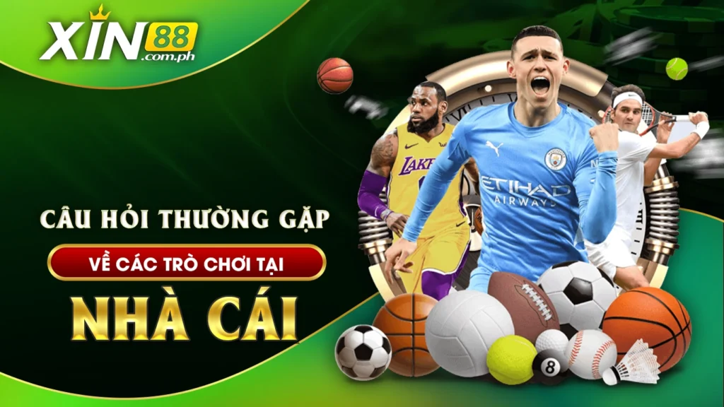 Câu hỏi thường gặp về các trò chơi tại nhà cái