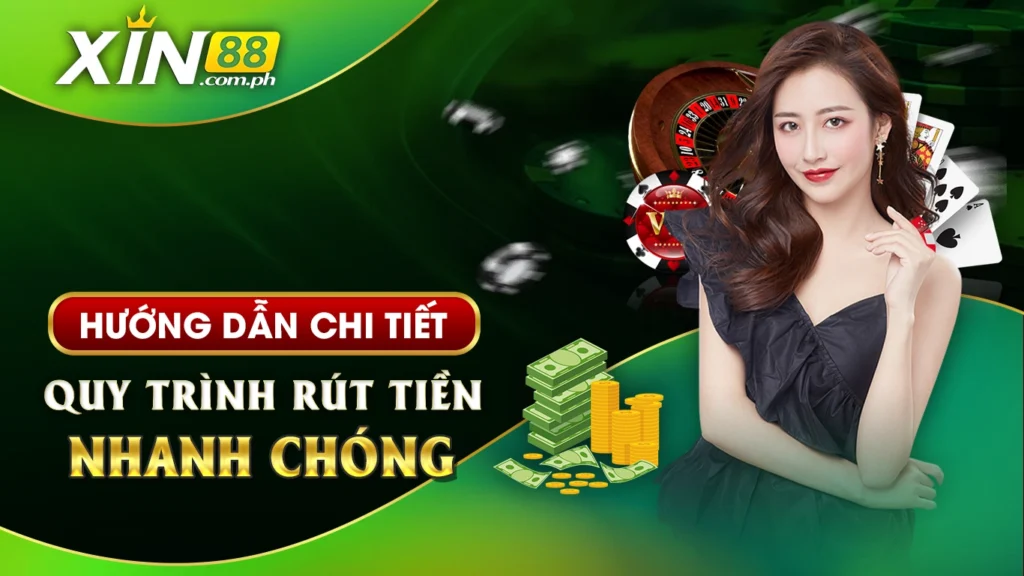 Hướng dẫn chi tiết quy trình rút tiền nhanh chóng