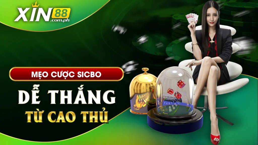 Mẹo cược sicbo dễ thắng từ cao thủ