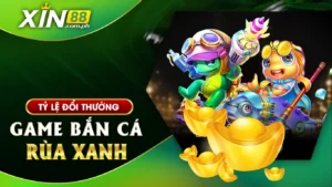 Tỷ lệ đổi thưởng game bắn cá rùa xanh